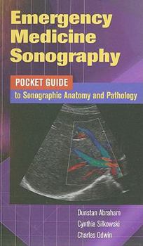 Spiral-bound Emergency Medicine Sonongraphy: Pocket Guide to Sonographic Anatomy and Pathology Book