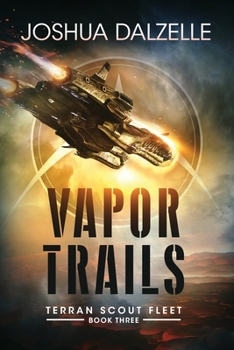 Vapor Trails - Book #3 of the Terran Scout Fleet