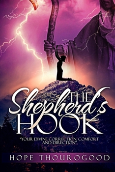 Paperback The Shepherd's Hook: Your Divine Correction, Comfort and Direction Book