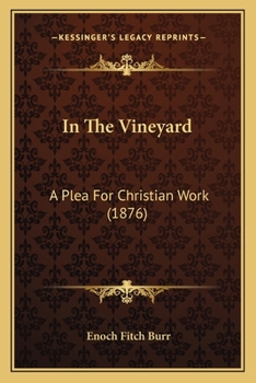 Paperback In The Vineyard: A Plea For Christian Work (1876) Book