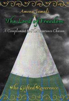 The Gifted Reverence: A Complement to The Reverence Chosen (The Lord of Freedom)