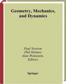 Paperback Geometry, Mechanics, and Dynamics: Volume in Honor of the 60th Birthday of J. E. Marsden Book