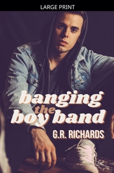 Paperback Banging the Boy Band [Large Print] Book