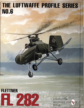 Paperback The Luftwaffe Profile Series, No. 6: Flettner FL 282 Book