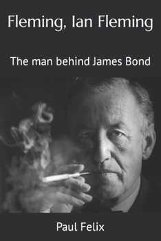 Paperback Fleming, Ian Fleming: The man behind James Bond Book