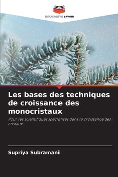 Paperback Les bases des techniques de croissance des monocristaux [French] Book