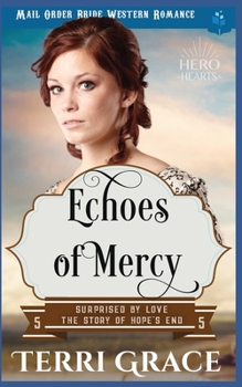 Paperback Echoes of Mercy: Mail Order Bride Western Romance Book