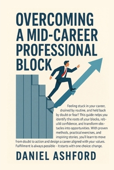 Paperback Overcoming a Mid-Career Professional Block Book
