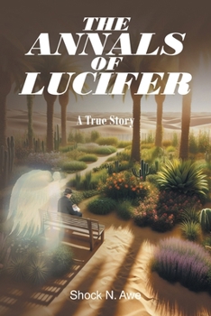 Paperback The Annals of Lucifer: A True Story Book