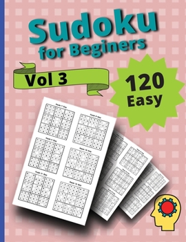 Paperback 120 Easy Sudoku for Beginners Vol 3: Challenge Sudoku Puzzle Book Vol3 Book