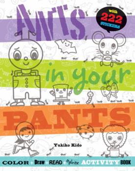 Paperback Ants in Your Pants: Color + Draw + Read + Write Activity Book [With Sticker(s)] Book