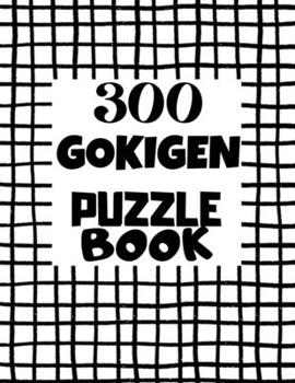 Paperback Gokigen Puzzle Book - 300 Puzzles: Japanese Puzzle Book - Easy, Medium and Hard Puzzles Book