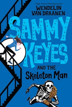 Sammy Keyes and the Skeleton Man - Book #2 of the Sammy Keyes