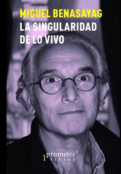 Paperback La singularidad de lo vivo: La apocalíptica relación entre humanos y algoritmos [Spanish] Book