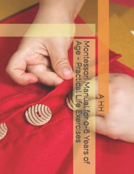 Paperback Montessori Manual for 0-6 Years of Age - Practical Life Exercises Book