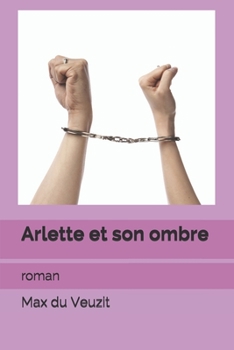 Arlette et son ombre: roman (French Edition)