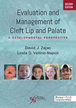 Paperback Evaluation and Management of Cleft Lip and Palate: A Developmental Perspective, Second Edition Book