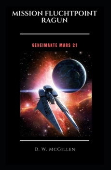 Paperback Mission Fluchtpoint Ragun: Geheimakte Mars 21 [German] Book