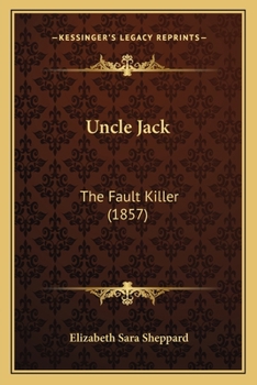 Paperback Uncle Jack: The Fault Killer (1857) Book