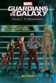 Volume 7: The Backstabbers - Book #7 of the Marvel Universe Guardians of the Galaxy 2015B