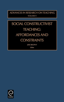 Hardcover Social Constructivist Teaching: Affordances and Constraints Book