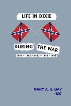 Paperback Life in Dixie During the War Book