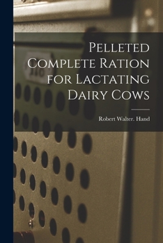 Paperback Pelleted Complete Ration for Lactating Dairy Cows Book