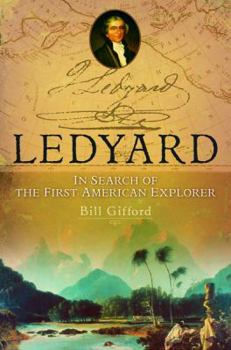 Hardcover Ledyard: In Search of the First American Explorer Book
