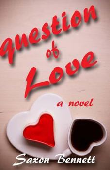 A Question of Love - Book #1 of the Heroy Chronicles