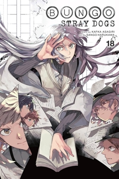 Bungo Stray Dogs, Vol. 18 - Book #18 of the  [Bung Stray Dogs]