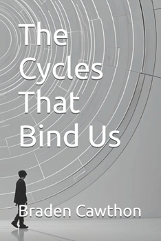 Paperback The Cycles That Bind Us Book