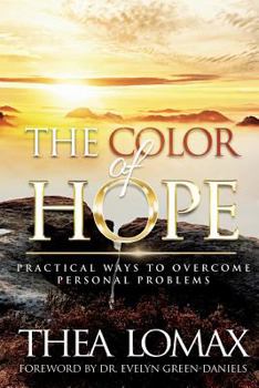 Paperback The Color of Hope: Practical Ways to Overcome Personal Problems Book