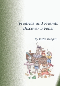 Paperback Fredrick and Friends Discover a Feast Book