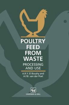 Hardcover Poultry Feed from Waste: Processing and Use Book