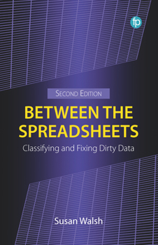 Between the Spreadsheets: Classifying and Fixing Dirty Data