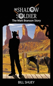 Paperback The Shadow Soldier: The Matt Branson Story Book
