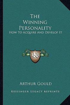 Paperback The Winning Personality: How To Acquire And Develop It Book