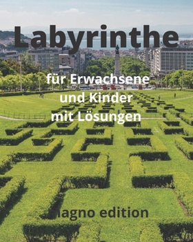 Paperback Labyrinthe für Erwachsene und Kinder mit Lösungen [German] Book