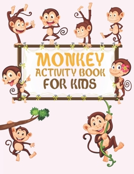 Paperback Monkey Activity Book For Kids: Monkey Coloring Book For Kids Book