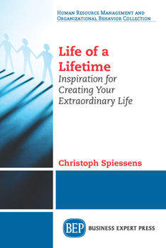 Paperback Life of a Lifetime: Inspiration for Creating Your Extraordinary Life Book