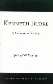 Kenneth Burke: A Dialogue of Motives