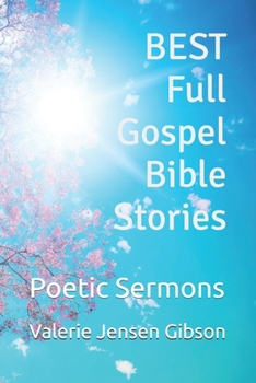 Paperback BEST Full Gospel Bible Stories: Poetic Sermons Book