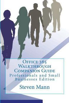 Paperback Office 365 Walkthrough Companion Guide: Professionals and Small Businesses Edition Book