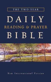 Hardcover The Two-Year Daily Reading & Prayer Bible: New International Version Book