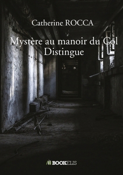 Paperback Mystère au manoir du Col Distingue [French] Book