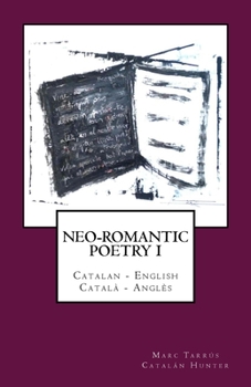 Neo-romantic Poetry Vol I: Spanish - English / Espa�ol - Ingl�s: Catalan Hunter