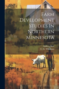 Paperback Farm Development Studies In Northern Minnesota Book