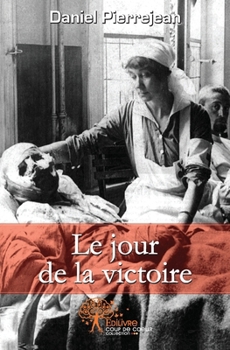 Paperback Le jour de la victoire [French] Book