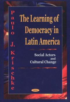 Hardcover The Learning of Democracy in Latin America Book