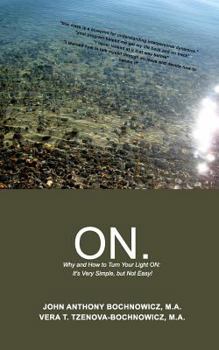 Paperback On: Why and How to Turn Your Light ON: It's Very Simple, but Not Easy! Book